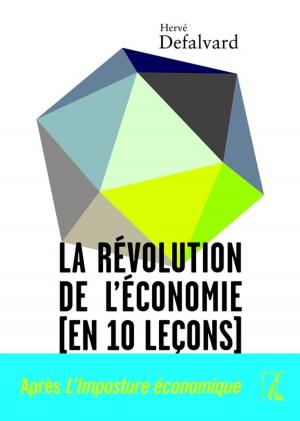 Cover of the book La révolution de l'économie (en 10 leçons) by Michel Vakaloulis