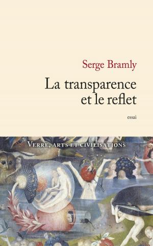 Cover of the book La transparence et le reflet by Jean Contrucci