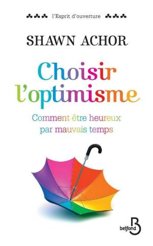 Cover of the book Choisir l'optimisme by Bernard LECOMTE