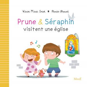 Cover of the book Prune et Séraphin visitent une église by Pape François