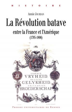 Cover of the book La révolution batave entre la France et l'Amérique by Lionel Arnaud