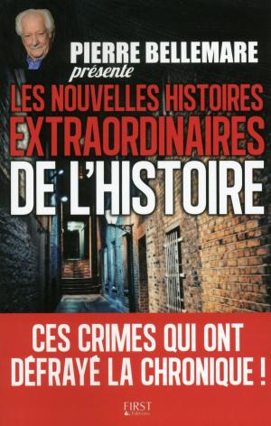 Cover of the book Pierre Bellemare présente les nouvelles histoires extraordinaires de l'Histoire by Sophie ADRIANSEN