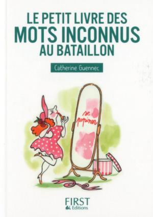 Cover of the book Petit Livre de - Les mots inconnus au bataillon by Héloïse MARTEL