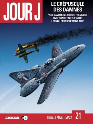 Cover of the book Jour J T21 by Fred Duval, Jean-Pierre Pécau, Fred Blanchard, Philippe Buchet, Manchu