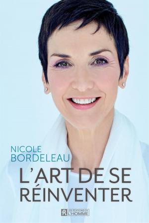 Cover of the book L'art de se réinventer by Dominique Lanctôt