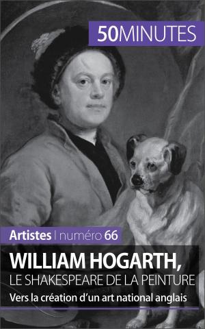 Cover of William Hogarth, le Shakespeare de la peinture
