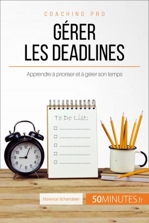 Cover of the book Gérer les deadlines by Bertrand de Witte, 50Minutes.fr