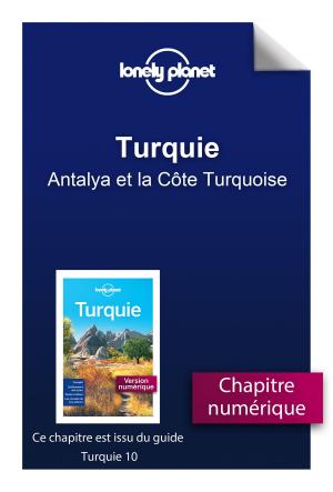 Book cover of Turquie 10 - Antalya et la Côte Turquoise