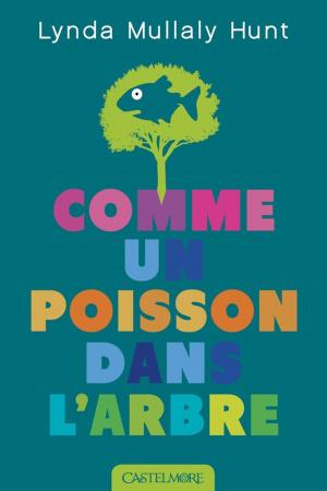 Cover of the book Comme un poisson dans l'arbre by Mark Cheverton