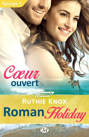 Cover of the book Coeur ouvert - Roman Holiday - Épisode 2 by Fanny André