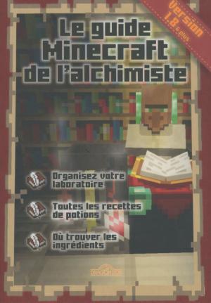 Cover of the book Le Guide Minecraft de l'Alchimiste by Jean CHIORBOLI