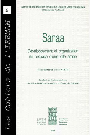 Cover of the book Sanaa by Jacques Revault, Mona Zakariya, Bernard Maury, Jean-Claude Garcin