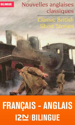 Book cover of Bilingue français-anglais : Nouvelles anglaises classiques - Classic British Short Stories