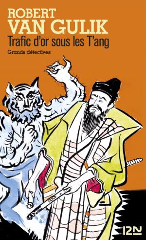 Cover of the book Trafic d'or sous les T'ang by Frédéric DARD