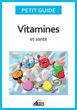 Cover of the book Vitamines et santé by Petit Guide, Martina Krčcmár