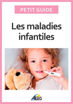 Cover of the book Les maladies infantiles by Petit Guide, Pierre Siou