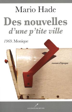 Cover of the book Des nouvelles d'une p'tite ville T.3 by Martine Labonté-Chartrand