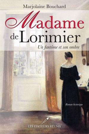 bigCover of the book Madame de Lorimier Un fantôme et son ombre by 
