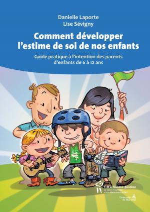 Cover of the book Comment développer l’estime de soi de nos enfants by Francine Ferland
