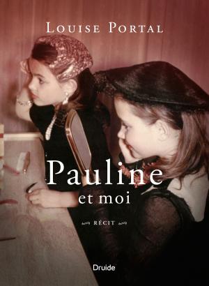 Cover of the book Pauline et moi by Hélène Dorion