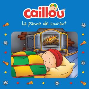 Cover of the book Caillou, La panne de courant by Veronica Green