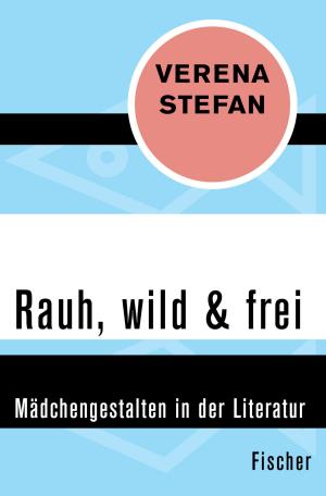 bigCover of the book Rauh, wild & frei by 