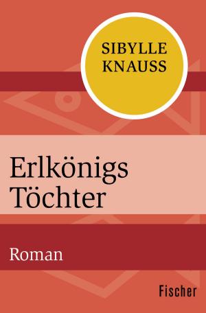 Cover of the book Erlkönigs Töchter by Siegfried Rudolf Dunde
