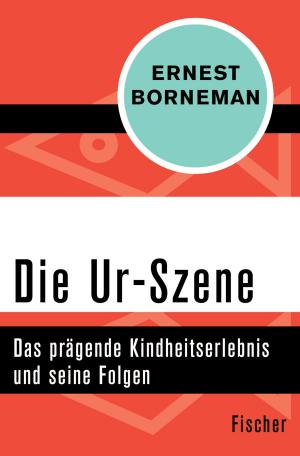 Cover of the book Die Ur-Szene by Otto Flake, Max Rychner, Willi Drost