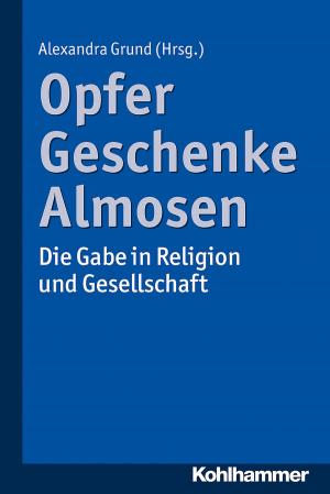 Cover of the book Opfer, Geschenke, Almosen by Boris Rapp