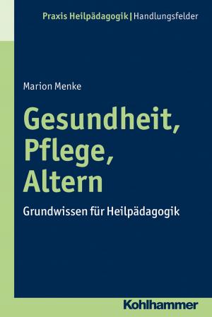 Cover of the book Gesundheit, Pflege, Altern by Claudia Guderian