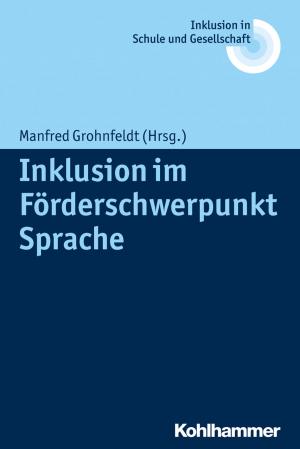 Cover of the book Inklusion im Förderschwerpunkt Sprache by Wolfgang Mertens, Cord Benecke, Lilli Gast, Marianne Leuzinger-Bohleber, Wolfgang Mertens