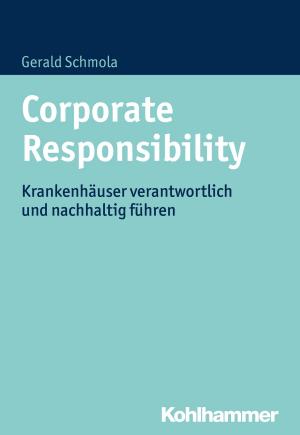 Cover of the book Corporate Responsibility by Angelika C. Wagner