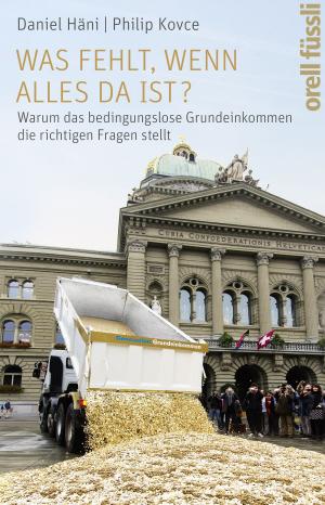 Cover of the book Was fehlt, wenn alles da ist? by Ulrich Tilgner