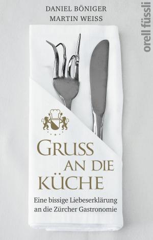 Cover of the book Gruss an die Küche by Susanne Thiele, Steffen Münzberg, Vladimir Kochergin
