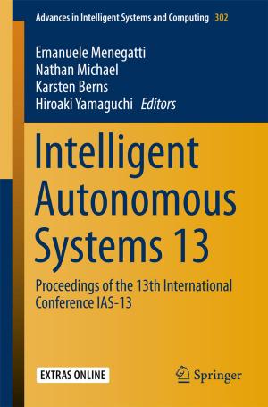 Cover of the book Intelligent Autonomous Systems 13 by Dhivya Nagaraj, Siddhartha Duggirala, Anupama Raman, Pethuru Raj