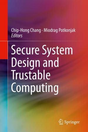Cover of the book Secure System Design and Trustable Computing by Ogenga Otunnu