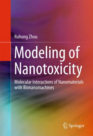 Cover of the book Modeling of Nanotoxicity by Ravi P. Agarwal, Donal O'Regan, Samir H. Saker