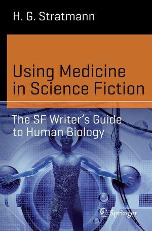 Cover of the book Using Medicine in Science Fiction by Andrés Julián  Aristizábal Cardona, Carlos Arturo Páez Chica, Daniel Hernán Ospina Barragán