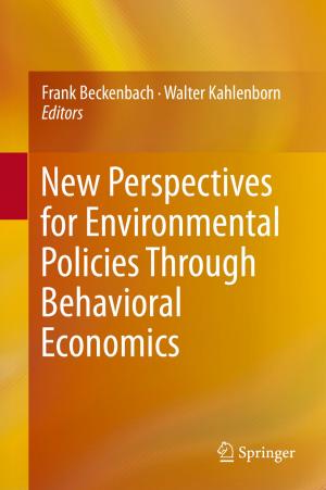 Cover of the book New Perspectives for Environmental Policies Through Behavioral Economics by Howard F. Horton, Thomas J. Quirk, Meghan H. Quirk