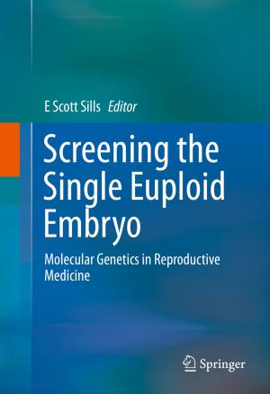 Cover of the book Screening the Single Euploid Embryo by Adrian Jimenez-Gonzalez, Jose Ramiro Martinez-de Dios, Alberto de San Bernabe, Anibal Ollero