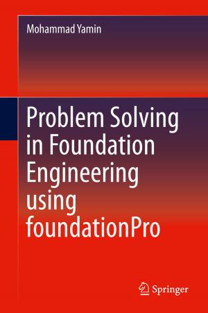 Cover of the book Problem Solving in Foundation Engineering using foundationPro by Dipanjan Nandi, K. Sreenivasa Rao