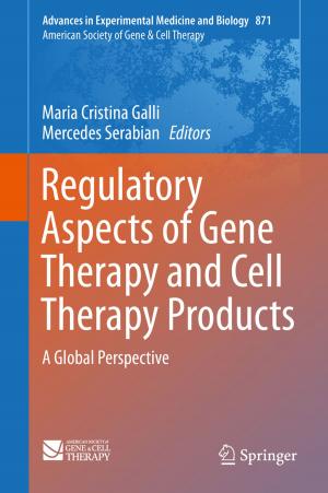 Cover of the book Regulatory Aspects of Gene Therapy and Cell Therapy Products by 