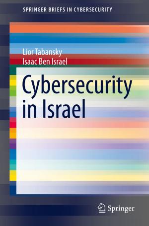Cover of the book Cybersecurity in Israel by Lars Grüne, Jürgen Pannek