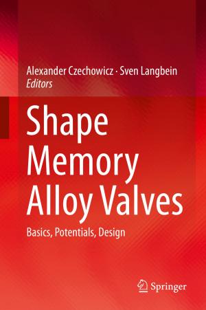 Cover of the book Shape Memory Alloy Valves by Feng Long Gu, Yuriko Aoki, Michael Springborg, Bernard Kirtman