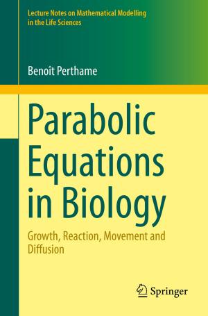 Cover of the book Parabolic Equations in Biology by Emiliano Cristiani, Benedetto Piccoli, Andrea Tosin