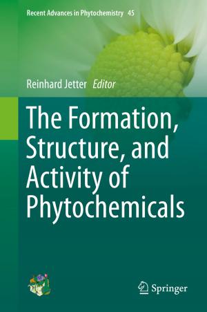 Cover of the book The Formation, Structure and Activity of Phytochemicals by Federico Cheli, Giorgio Diana