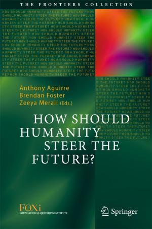 Cover of the book How Should Humanity Steer the Future? by Paul Lecoq, Alexander Gektin, Mikhail Korzhik