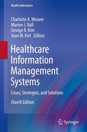 Cover of the book Healthcare Information Management Systems by Jaroslav Koča, Radka Svobodová Vařeková, Lukáš Pravda, Karel Berka, Stanislav Geidl, David Sehnal, Michal Otyepka