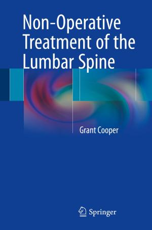 Cover of the book Non-Operative Treatment of the Lumbar Spine by Dhivya Nagaraj, Siddhartha Duggirala, Anupama Raman, Pethuru Raj