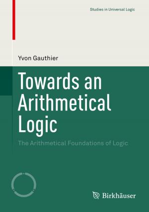 Cover of the book Towards an Arithmetical Logic by Jordi H. Borrell, Òscar Domènech, Kevin M.W. Keough